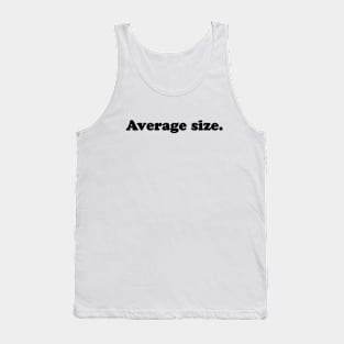 Average size. [Black Ink] Tank Top